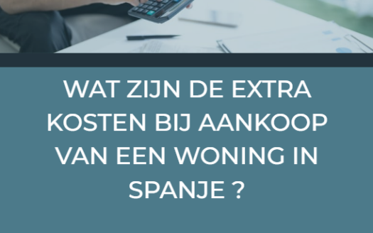 Wat zijn de extra kosten bij aankoop van een woning in Spanje