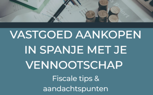 Vastgoed aankopen in Spanje met je vennootschap – fiscale tips & aandachtspunten